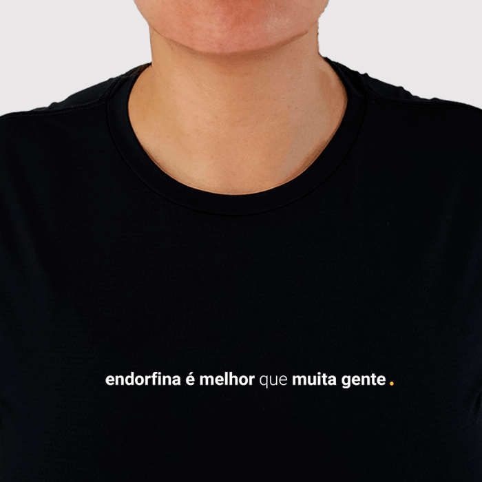 camiseta feminina dry fit endorfina é melhor que muita gente