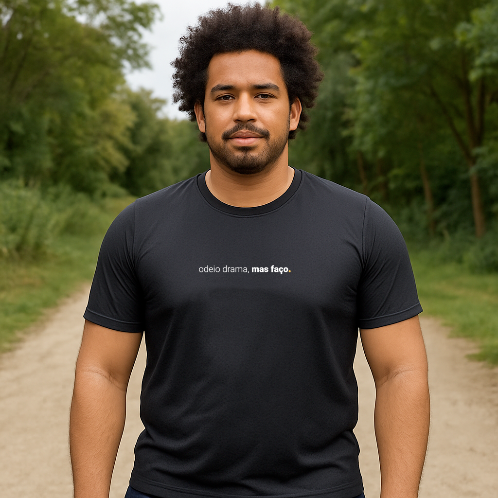 camiseta masculina dry fit odeio drama, mas faço