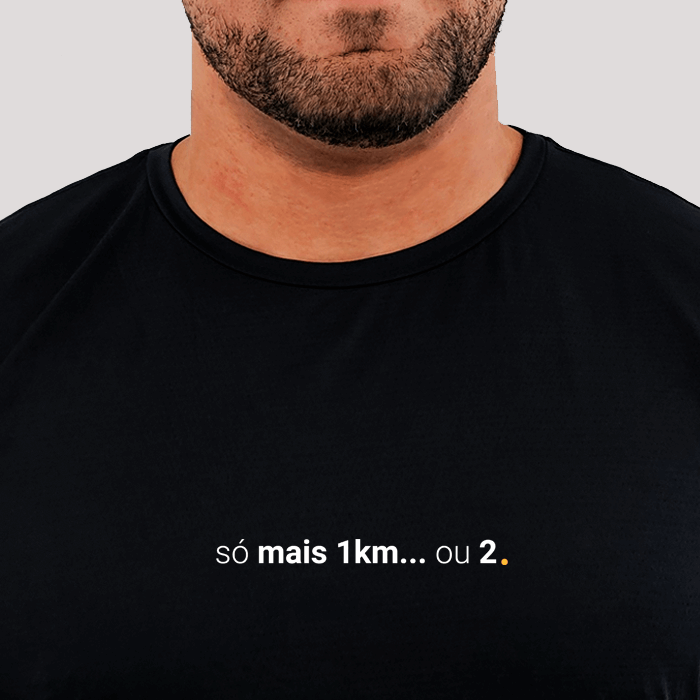 camiseta masculina dry fit só mais 1km... ou 2