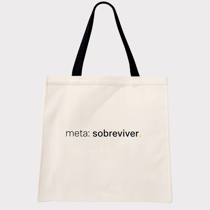 ecobag 100% algodão – meta: sobreviver