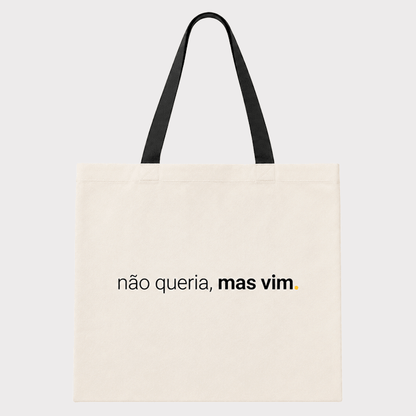 ecobag 100% algodão – não queria, mas vim