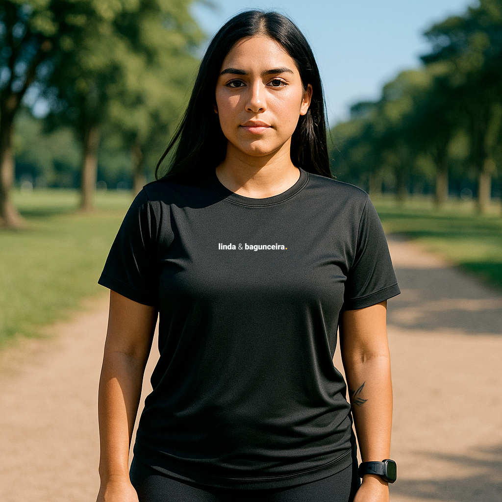 camiseta feminina dry fit linda e bagunceira