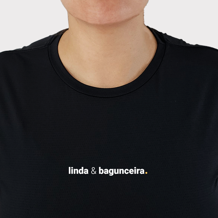 camiseta feminina dry fit linda e bagunceira