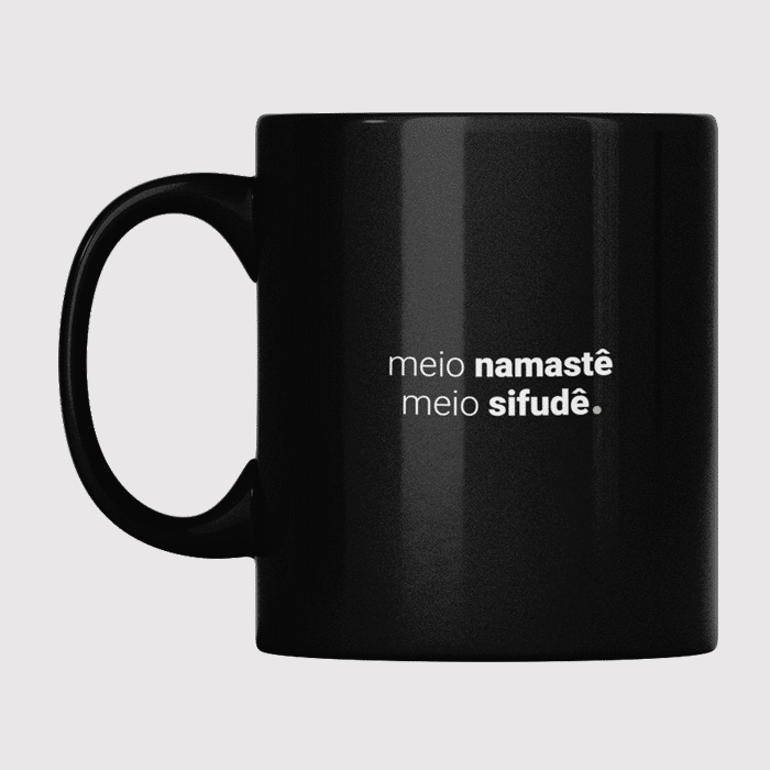 caneca meio namastê, meio sifudê