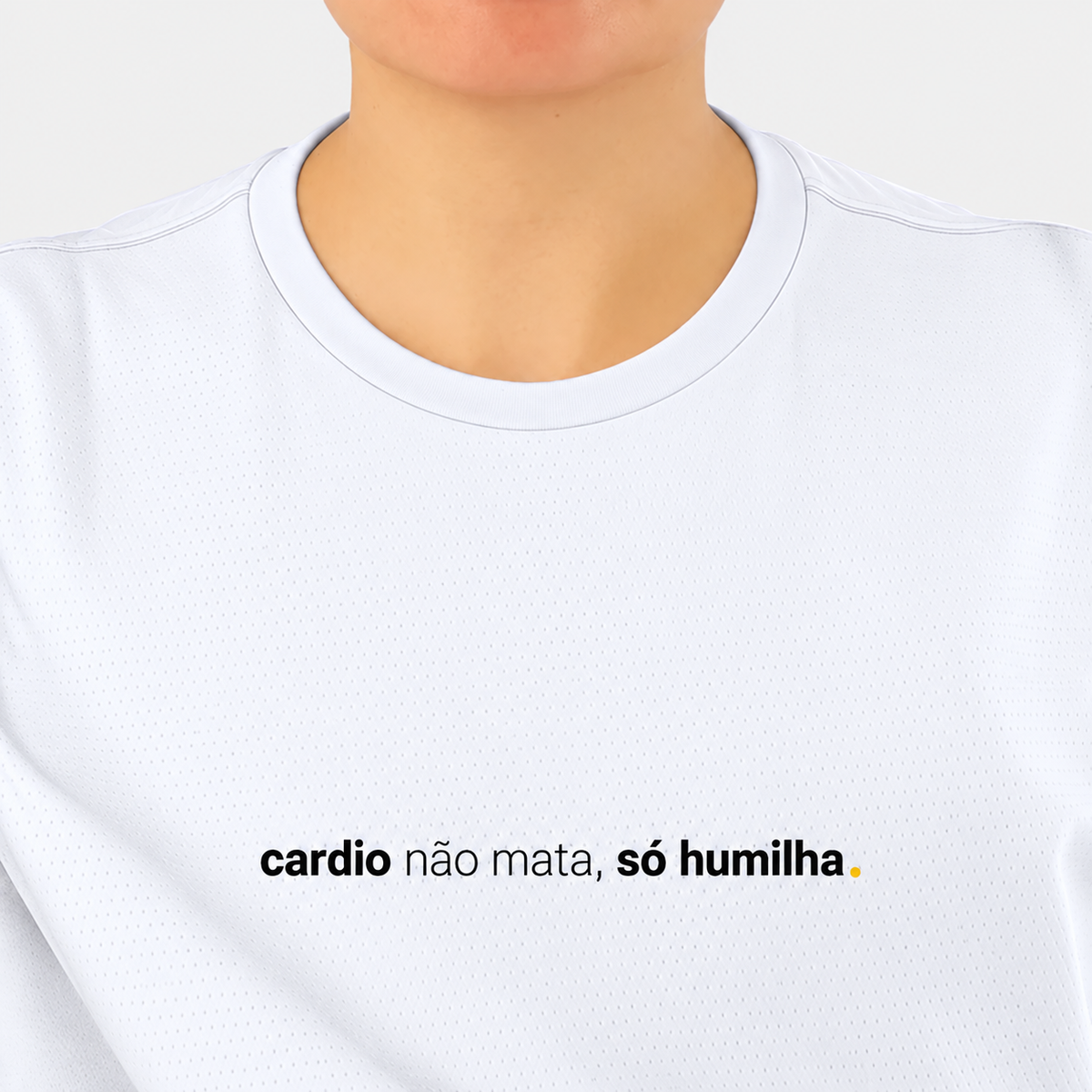 camiseta feminina dry fit cardio não mata, só humilha