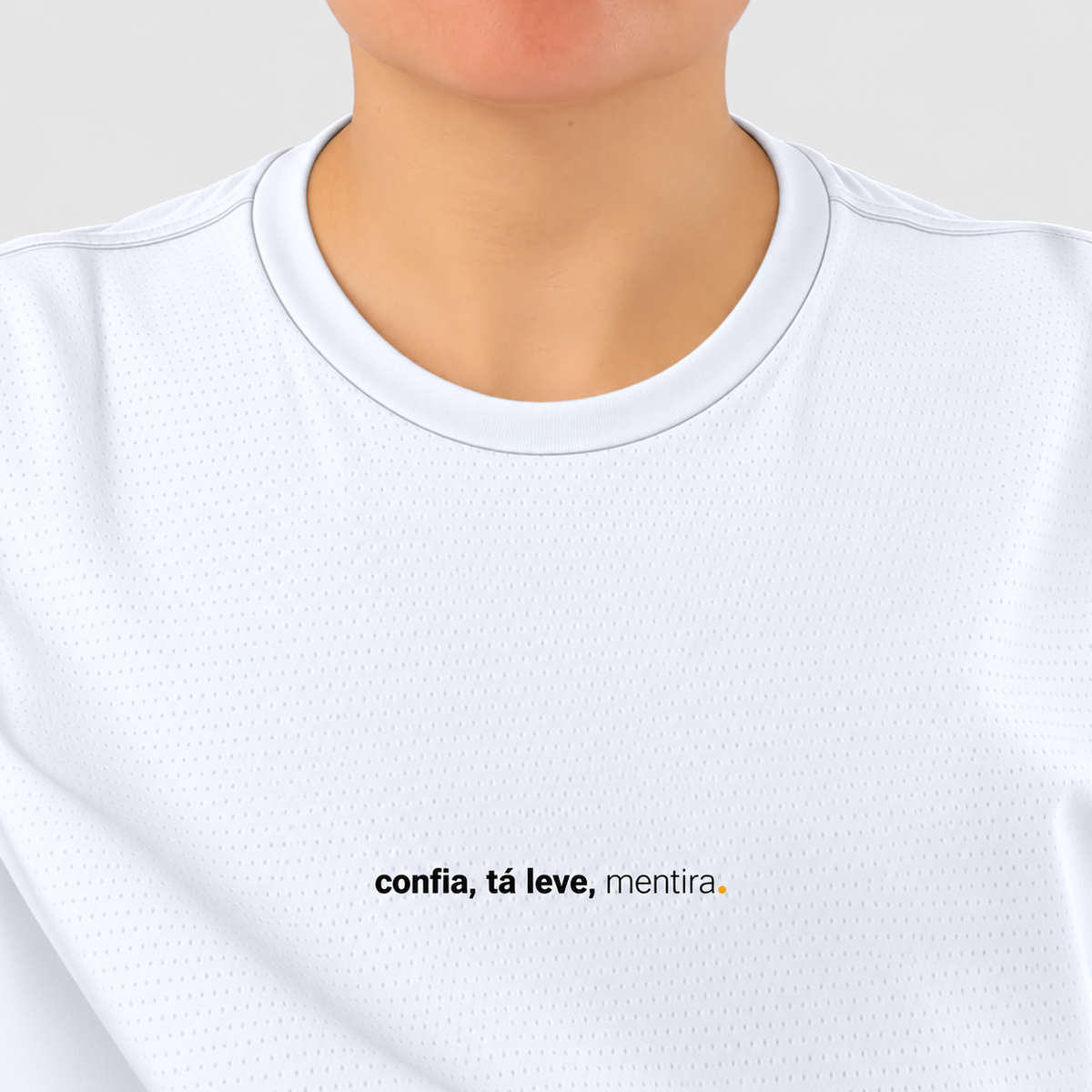 camiseta feminina dry fit confia, tá leve, mentira