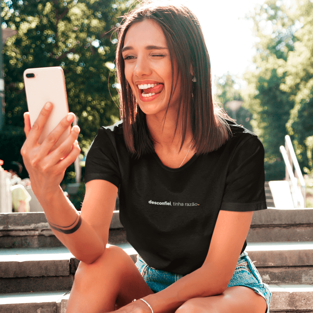 camiseta feminina desconfiei, tinha razão