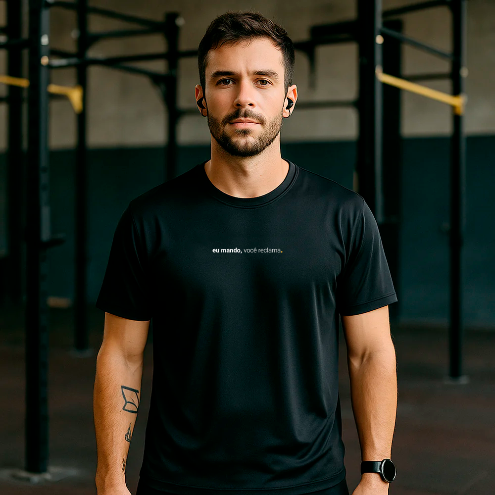 camiseta masculina dry fit eu mando, você reclama
