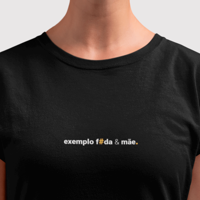 camiseta feminina exemplo foda e mãe