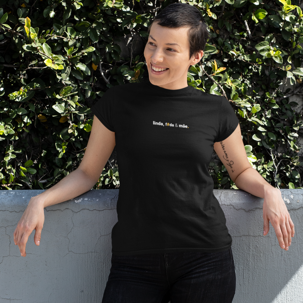 camiseta feminina linda, foda e mãe