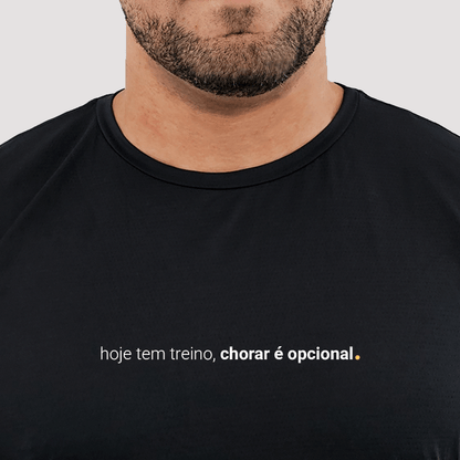 camiseta masculina dry fit hoje tem treino, chorar é opcional
