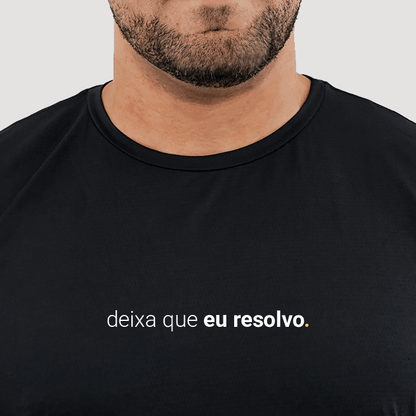 camiseta masculina dry fit deixa que eu resolvo