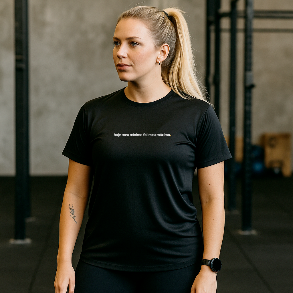 camiseta feminina dry hoje meu mínimo foi meu máximo