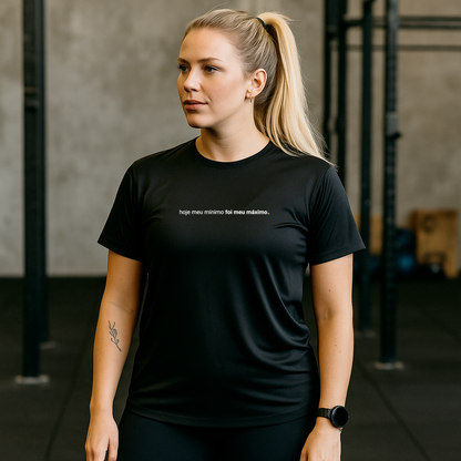 camiseta feminina dry hoje meu mínimo foi meu máximo