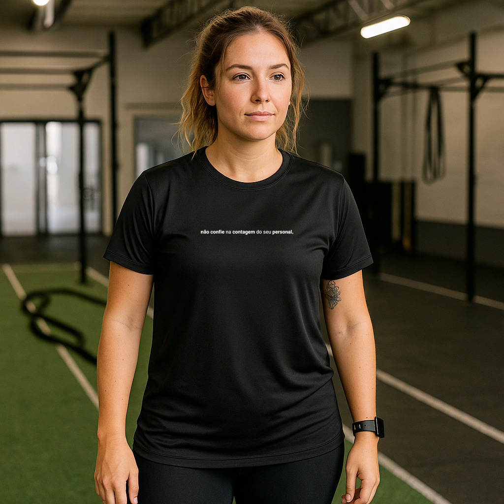 camiseta feminina dry não confie na contagem do seu personal