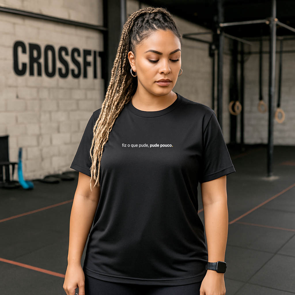camiseta feminina dry fiz o que pude, pude pouco