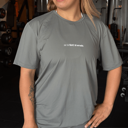 camiseta feminina dry fit se tá fácil, tá errado