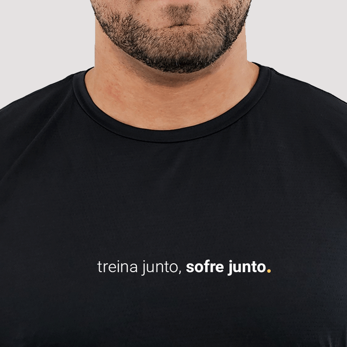 camiseta masculina dry fit treina junto, sofre junto