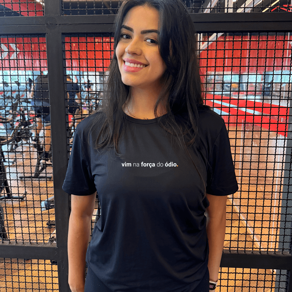 camiseta feminina dry fit vim na força do ódio
